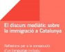 El discurs mediàtic sobre la immigració a Catalunya