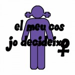 Dret a l’avortament a Catalunya i arreu!